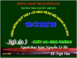 Bài giảng Ngữ văn 9 - Tiết 62: Văn bản Ánh trăng (Nguyễn Duy) - GV: Nguyễn Lê Hà