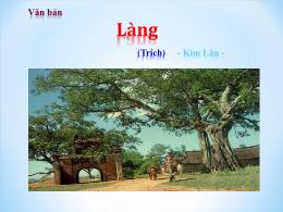 Bài giảng môn Ngữ văn 9 - Văn bản: Làng