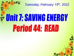 Bài giảng Tiếng Anh 9 - Period 44, Unit 7: Sa