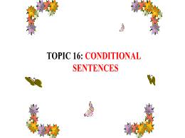 Bài giảng Tiếng Anh 9 - Topic 16: Conditional