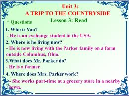 Bài giảng Tiếng Anh Lớp 9 - Unit 3: A trip to