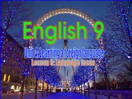 Bài giảng Tiếng Anh Lớp 9 - Unit 4: Learning 