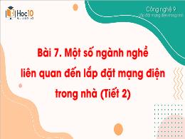 Bài giảng Công nghệ 9 - Bài 7. Một số ngành n
