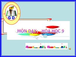 Bài giảng môn Hóa học 9 - Tiết 43: Sơ lược về