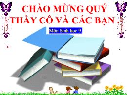 Bài giảng môn Sinh học Lớp 9 - Tiết 57 - Bài 