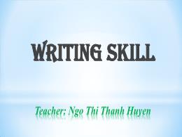Bài giảng môn Tiếng anh 9 - Writing skill - N