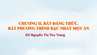 Bài giảng môn Toán 9 - Bài 1: Bất đẳng thức -