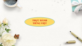 Bài giảng Ngữ văn 9 - Thực hành Tiếng Việt: L