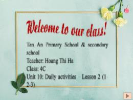 Bài giảng Tiếng anh 4 - Unit 10: Our summer h