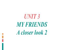 Bài giảng Tiếng anh 9 - Unit 3: My friends -