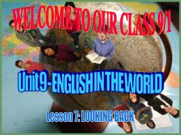 Bài giảng Tiếng anh 9 - Unit 9: English in th