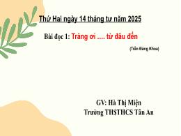 Bài giảng Tiếng Việt 5 - Bài đọc 1: Trăng ơi.