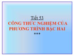 Bài giảng Toán 9 - Tiết 53: Công thức nghiệm 