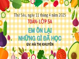 Bài giảng Toán Lớp 5 - Bài 77: Em ôn lại nhữn